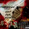 TooKnown - Not For Nun - Single